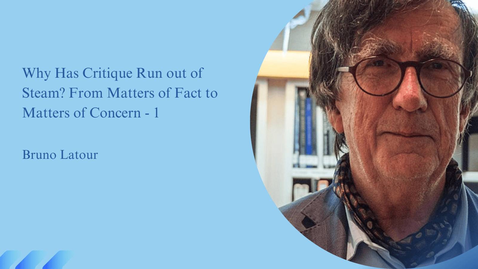 Why Has Critique Run out of Steam? - 1
